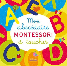Mon abécédaire Montessori à toucher - Baudier Anne ; Chiodo Virginie