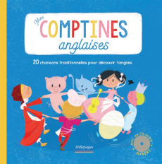MES COMPTINES ANGLAISES - 20 CHANSONS TRADITIONNELLES POUR DECOUVRIR L'ANGLAIS - TROTTEMENU BERGAMOTE