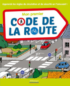 Mon premier code de la route - Fournier Sophie ; Tessier Frédéric