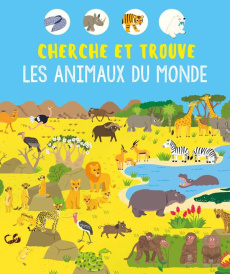 Les animaux du monde - Chiodo Virginie