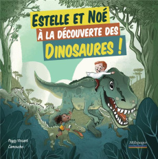 Estelle et Noé à la découverte des dinosaures ! - Vincent Peggy