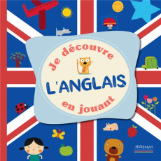 JE DECOUVRE L'ANGLAIS EN JOUANT - GOUNY/COLLECTIF