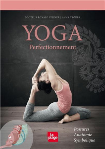 Yoga perfectionnement - Steiner Ronald ; Trökes Anna ; Schiellein Catherin