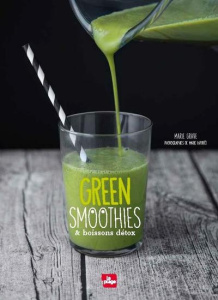 Green smoothies et boissons détox - Grave Marie ; Laforêt Marie