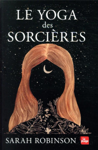 Le yoga des sorcières - Robinson Sarah ; Morizot Valentine