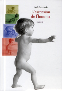 L'ascension de l'homme - Bronowski Jacob ; Dawkins Richard ; Bouillot Franç