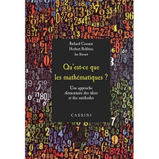 Qu'est-ce que les mathématiques ? Une introduction élémentaire aux idées et aux méthodes - Courant Richard ; Robbins Herbert ; Anglade Marie