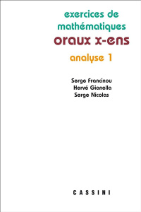 Analyse 1 oraux x-ens. 3e édition - Francinou Serge ; Gianella Hervé ; Nicolas Serge
