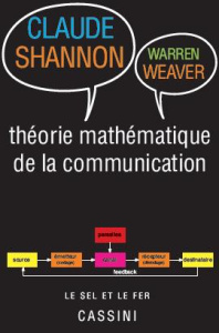 La théorie mathématique de la communication - Shannon Claude ; Weaver Warren