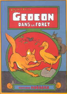 Les aventures de Gédéon : Gédéon dans la forêt - Rabier Benjamin