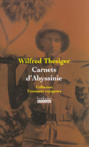 Carnets d'Abyssinie - Thesiger Wilfred ; Bories Alain