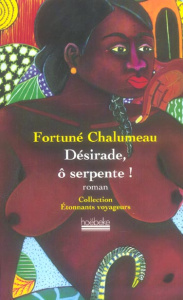 Désirade, ô serpente ! - Chalumeau Fortuné