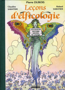 Leçons d'elficologie. Géographie Histoire Leçons de choses Cours élémentaires - Dubois Pierre ; Sabatier Claudine ; Sabatier Rolan