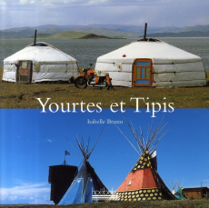 Yourtes et Tipis - Bruno Isabelle