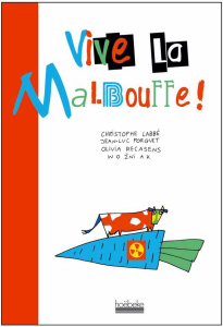 Vive la malbouffe - Porquet Jean-Luc; Labbé Christophe; Recasens Olivi