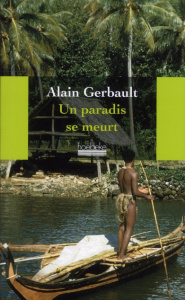 Un paradis se meurt - Gerbault Alain ; Vibart Eric