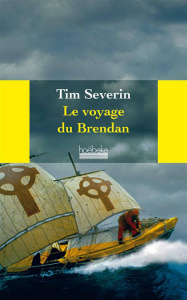 Le voyage du Brendan. A travers l'Atlantique dans un bâteau de cuir - Severin Tim ; Latour Robert