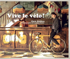 Vive le vélo ! - Haddon Chris ; McNeil Lyndon ; Motet Laure