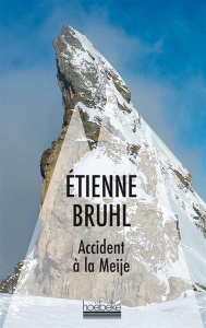 Accident à la Meije - Bruhl Etienne ; Sauvy Anne