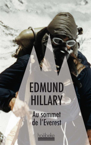 Au sommet de l'Everest - Edmund Hillary ; Cubzac André