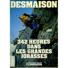 342 heures dans les Grandes Jorasses - Desmaison René