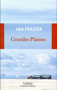 Grandes plaines - Frazier Ian ; Maillard Alexandra ; Macfarlane Robe