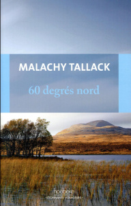 60 degrés Nord. Mon tour du monde pour trouver mon "chez-moi" - Tallack Malachy ; Le Berre Fred