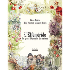 L'Elféméride. Le grand légendaire des saisons - Dubois Pierre ; Hausman René ; Hussön Xavier