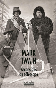 Ascensions en télescope - Twain Mark ; Vierne Béatrice