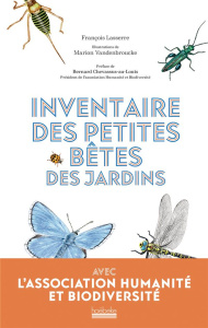 Inventaire des petites bêtes des jardins - Lasserre François ; Vandenbroucke Marion ; Chevass