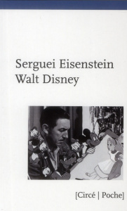Walt Disney - Eisenstein Sergueï ; Cabaret André