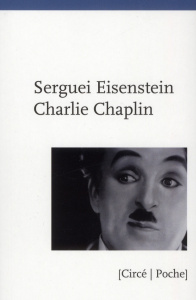 Charlie Chaplin - Eisenstein Sergueï ; Cabaret André
