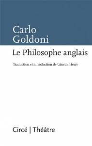 Le philosophe anglais - Goldoni Carlo