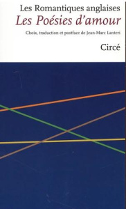 Les poésies d’amour. Edition bilingue français-anglais - ROMANTIQUES ANGLAISE