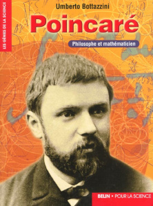 Poincaré. Philosophe et mathématicien - Bottazzini Umberto