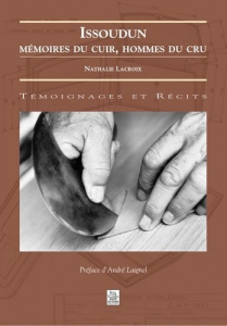 ISSOUDUN - MEMOIRE DU CUIR, HOMMES DU CRU