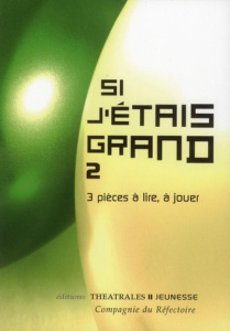 Si j'étais grand Tome 2 : 3 pièces à lire, à jouer - DORIN/CASTAN/CANNET