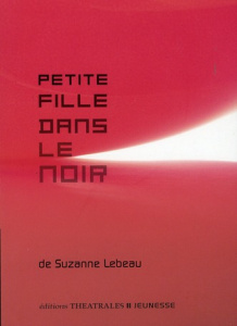 Petite Fille dans le noir - Lebeau Suzanne