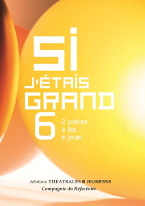 Si j'étais grand Tome 6 : 2 pièces à lire, à jouer - TAMISIER/CHABAUD