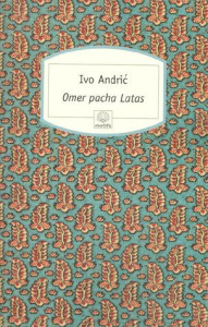 Omer pacha Latas - Andric Ivo