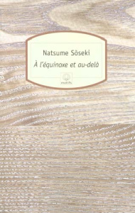 A l'équinoxe et au-delà - Sôseki Natsume