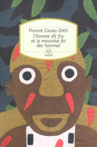 L'homme dit fou et la mauvaise foi des hommes - Couao-Zotti Florent