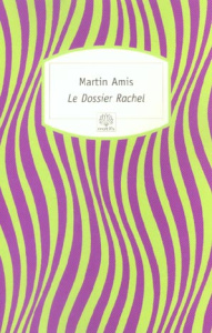 Le dossier Rachel - Amis Martin ; Rosbo Patrick de