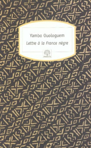 Lettre à la France nègre - Ouologuem Yambo