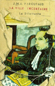 La ville incertaine - Paroutaud Jean-Marie-Amédée