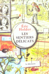 Les Sentiers délicats - Holder Eric