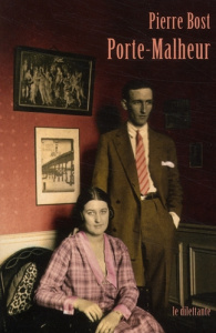 Porte-Malheur - Bost Pierre ; Ouellet François ; Grée Patrick