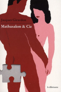 Mathusalem & Cie - Girardon Jacques