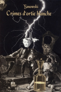 Crimes d'ortie blanche - YANOWSKI