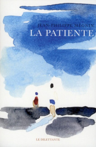 La Patiente - Mégnin Jean-Philippe